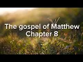 Matthew chapter 8 Bible with text ESV