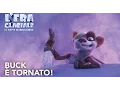 Video di Buck è tornato! | L'Era Glaciale in Rotta di Collisione | Dal 22 Agosto al Cinema