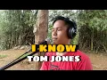Download Lagu I know - Tom Jones | Jesrack Evangelista