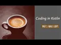 Coding in Kotlin While Loops