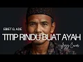 Lagu Titip Rindu Buat Ayah – Ebiet G. Ade | Jazz Cover Lembut \u0026 Penuh Haru | Lirik @auliaherlangga5680