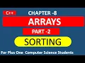 Chapter-8 Part-2 Sorting in Arrays Plus One Computer Science Tutorial in Malayalam
