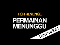 Download Lagu For Revenge - Permainan menunggu (karaoke) | Original instrumen