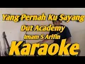 Download Lagu Jangan Kau Ingat Buruk Nya Karaoke Nada Pria Imam S Arifin Versi Dut Academy