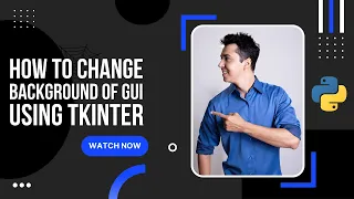 How to change the Background of GUI using Tkinter Python Code with Dawood