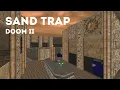 Doom II Sand Trap - RAMP MAP132