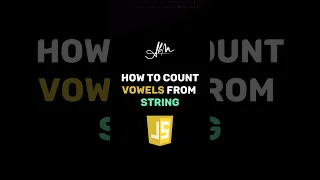 Count Vowels From String Coding Interview Question JavaScript
