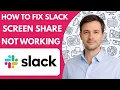 How to Fix Slack Screen Share Not Working Full Guide 2026