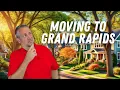 Moving To Grand Rapids 8 Things You ll Want To Know