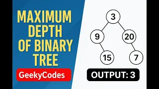 Maximum Depth of Binary Tree LeetCode Easy Python Solution Explained