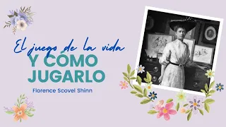 Descubre las Leyes Espirituales de Florence Scovel Shinn