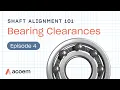 Shaft Alignment 101 Bearing Clearances ACOEM