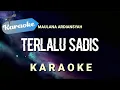 Download Lagu [Karaoke] Maulana ardiansyah - Terlalu Sadis (Ska Reggae) | Karaoke