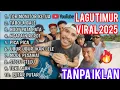 Lagu LAGU TIMUR VIRAL 2025|TOR MONITOR|TABOLA BALE|PICA PICA|UBUR UBUR IKAN LELE|STECU STECU