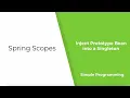 Spring Scopes - Inject Prototype Bean Into a Singleton