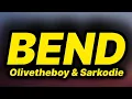Download Lagu Olivetheboy \u0026 Sarkodie - Bend (lyrics)