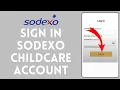 How to Login to Sodexo Childcare Account 2024 Sign In to Sodexo Childcare Account