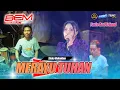 Download Lagu MERAYU TUHANKU - Siska Valentina FARIS AND FRIEND Bem Channel Music Live Beton #2023