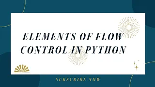 ELEMENTS OF FLOW CONTROL IN PYTHON
