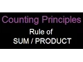 Counting principles - rule of product sum permutation and combination