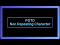 Non Repeating Character POTD GFG - 2023