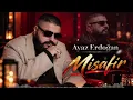 Ayaz Erdoğan - Misafir ( Ben Olmasaydim O Yolu Asamazdin )
