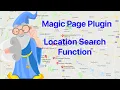 Magic Page Plugin 6 5 Location Search Function Overview