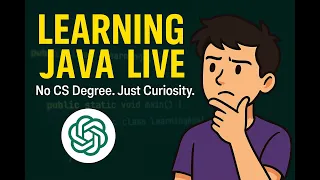 Learning Java From Scratch w ChatGPT - No CS Degree Just Curiosity