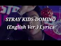 Download Lagu STRAY KIDS-DOMINO (English Ver.) Lyrics