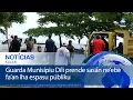 Lagu Guarda Munisípiu Díli prende sasán ne’ebé fa’an iha espasu públiku