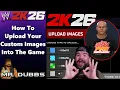 How To Upload Custom Images Into WWE 2K26