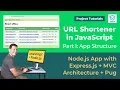 How to Build a URL Shortener App with JS Node js Express js and Pug Project Tutorial - Part 1