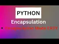 Lecture-26 What is Encapsulation Encapsulation Explained in 5 Minutes With Code Demo