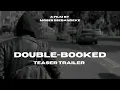 Double Booked Trailer - OUT NOW
