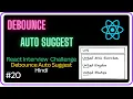 Debounce Auto Suggest App-React Interview Challenge - Machine Coding Round