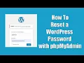 How To Reset a WordPress Password with phpMyAdmin