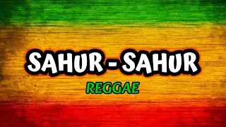 sahur sahur versi reggae 2026 lagu sahur terbaru paling enak buat bangunin 