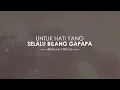 Download Lagu UNTUK HATI YANG SELALU BILANG GAPAPA I Puisi Bedcover