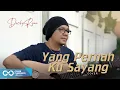 Download Lagu YANG PERNAH KUSAYANG - IMAM S. ARIFIN (COVER BY DECKY RYAN)