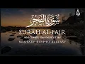 Download Lagu Surah Al Fajr 100X • Surah Al Fajr 100 Times on Repeat • Mishary Alafasy