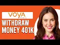 How To Wit raw Money From Voya 401K How Do I Transfer Money Out From VOYA 401K