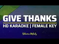 Download Lagu Give Thanks | KARAOKE - Female Key