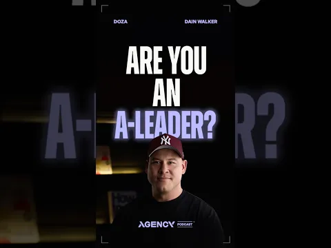 Stop Looking For A-Players. Become An A-Leader | Doza