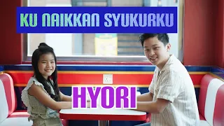 Download Kunaikkan Syukurku - Hyori Dermawan Feat. Samuel Cipta (Official Music Video) MP3