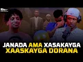 KULAHA JANADA INA GALO AMA XAASKAYGA, XAASKAYGA DOORONA, MUCJISADAN DAAWO