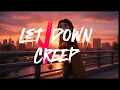 Let Down X Creep  - Radiohead \