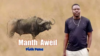 Manh Aweil By Pioth Peace 