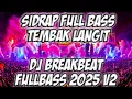 Download Lagu DJ SIDRAP FULL BASS 2025 - DJ BREAKBEAT TEMBAK LANGIT FULL BASS TERBARU (VOL:2)