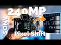 INSANE 240MP Photos with a Sony Camera Pixel Shift Multi Shot Sony a7rv a7riv a1 a7cR