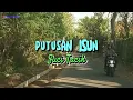 Download Lagu Putusen Isun - Suci Tacik (lirik lagu)